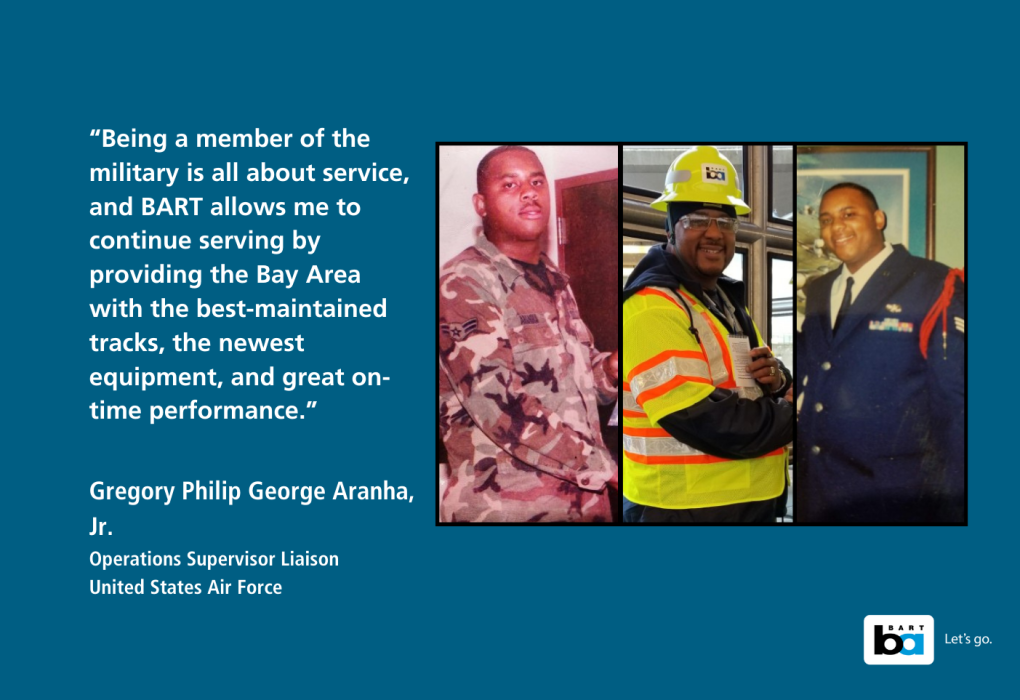 Three-panel image featuring Gregory Aranha, Jr. in different settings. The left panel shows Aranha in a military uniform, the center panel depicts Aranha in safety gear at a construction site, and the right panel again shows him in a military uniform. A quote about his dedication to service and maintenance in the Bay Area accompanies the images, along with logos for United States Air Force and BART (Bay Area Rapid Transit).